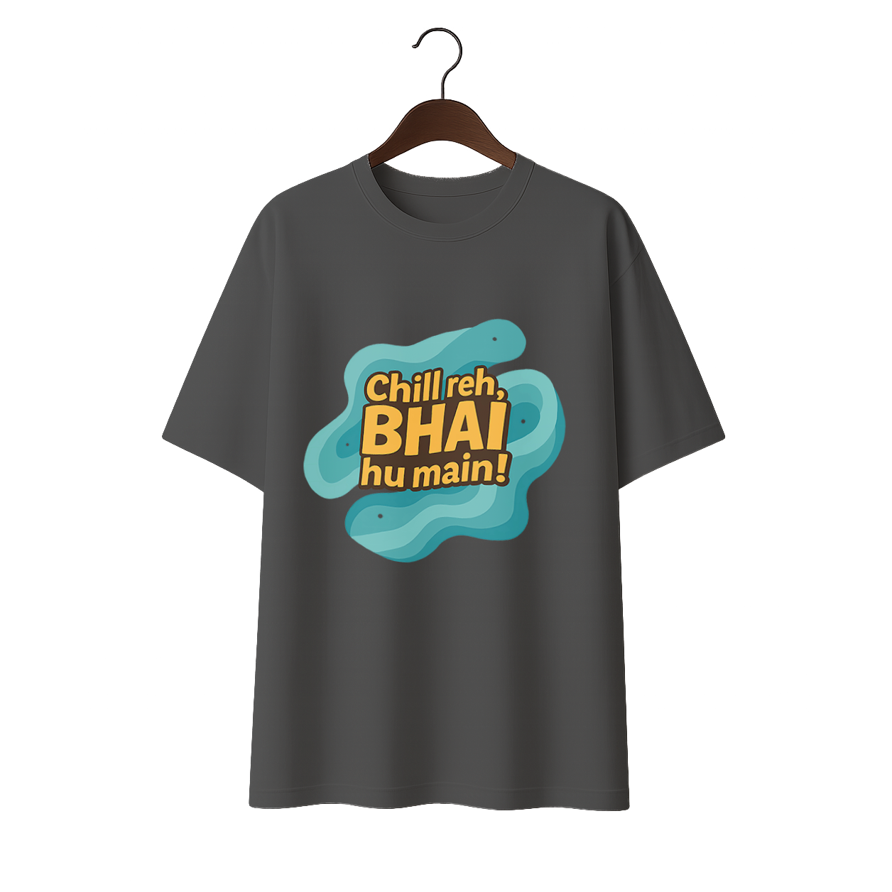 Chill reh, Bhai hu main! Premium Unisex Oversized Tee