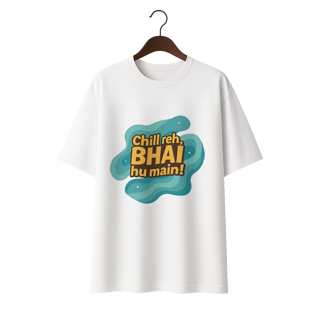 Chill reh, Bhai hu main! Premium Unisex Oversized Tee