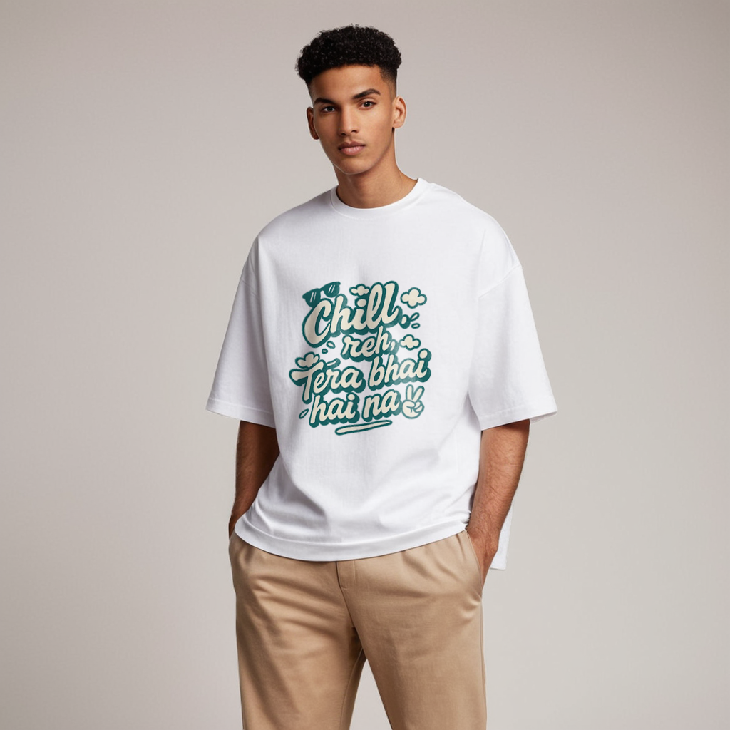 Chill reh, Tera Bhai hai na! Unisex Premium Oversized Tee