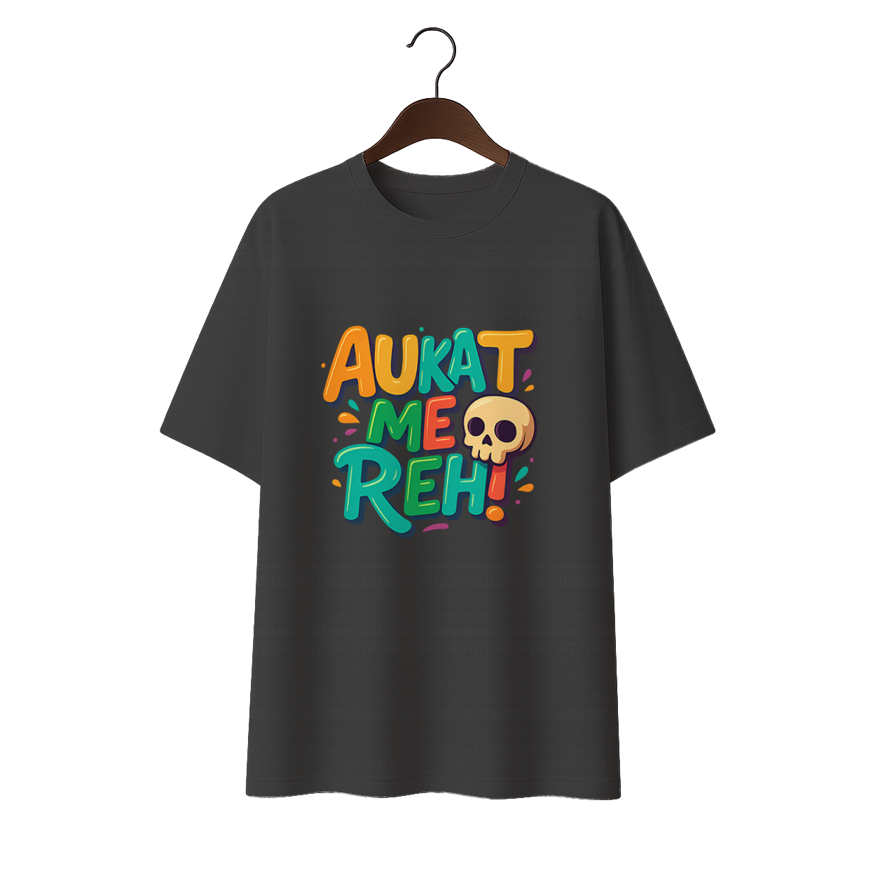 Aukat me reh! Unisex Oversized Standard T-Shirt