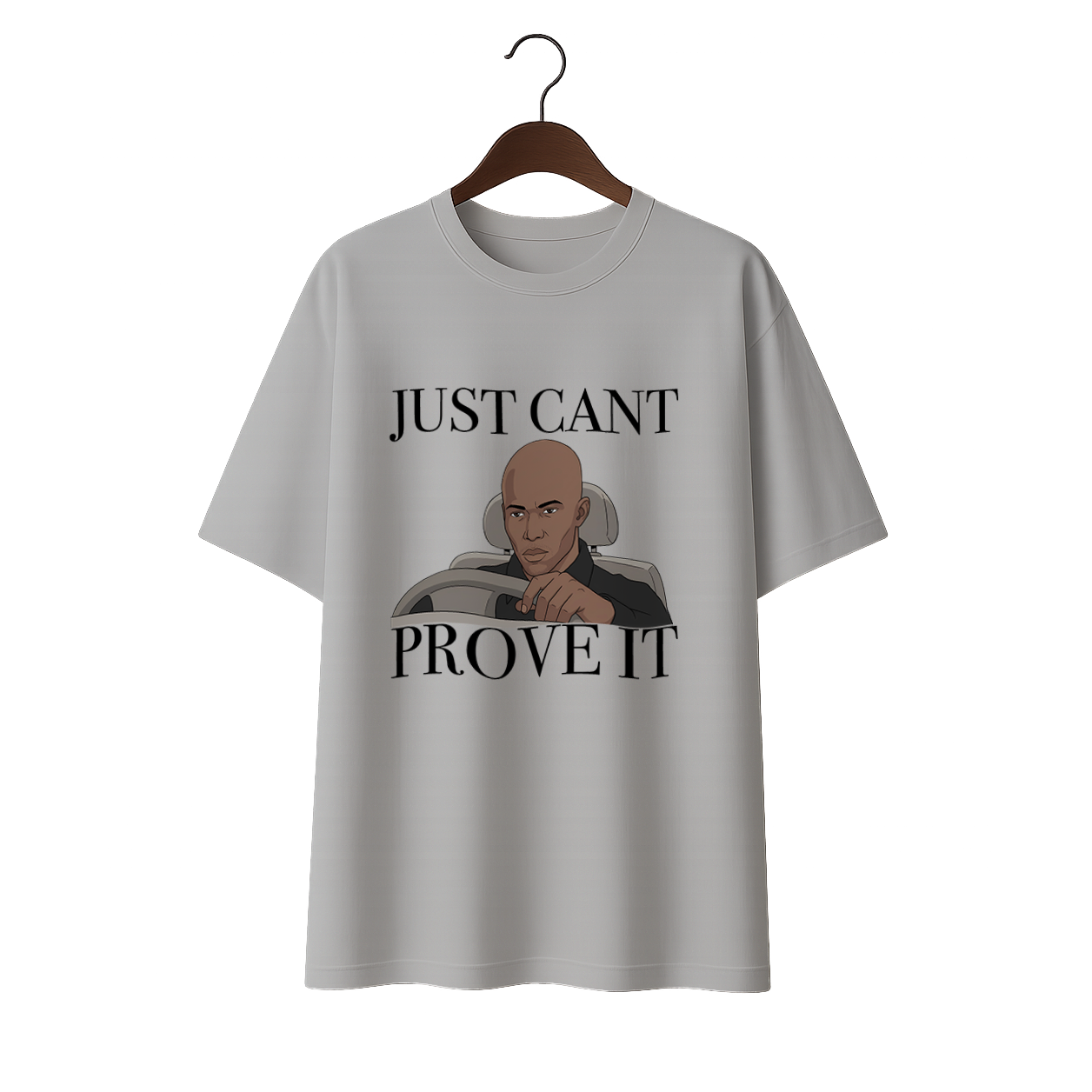 Just cant Prove it Unisex Oversized Standard T-Shirt