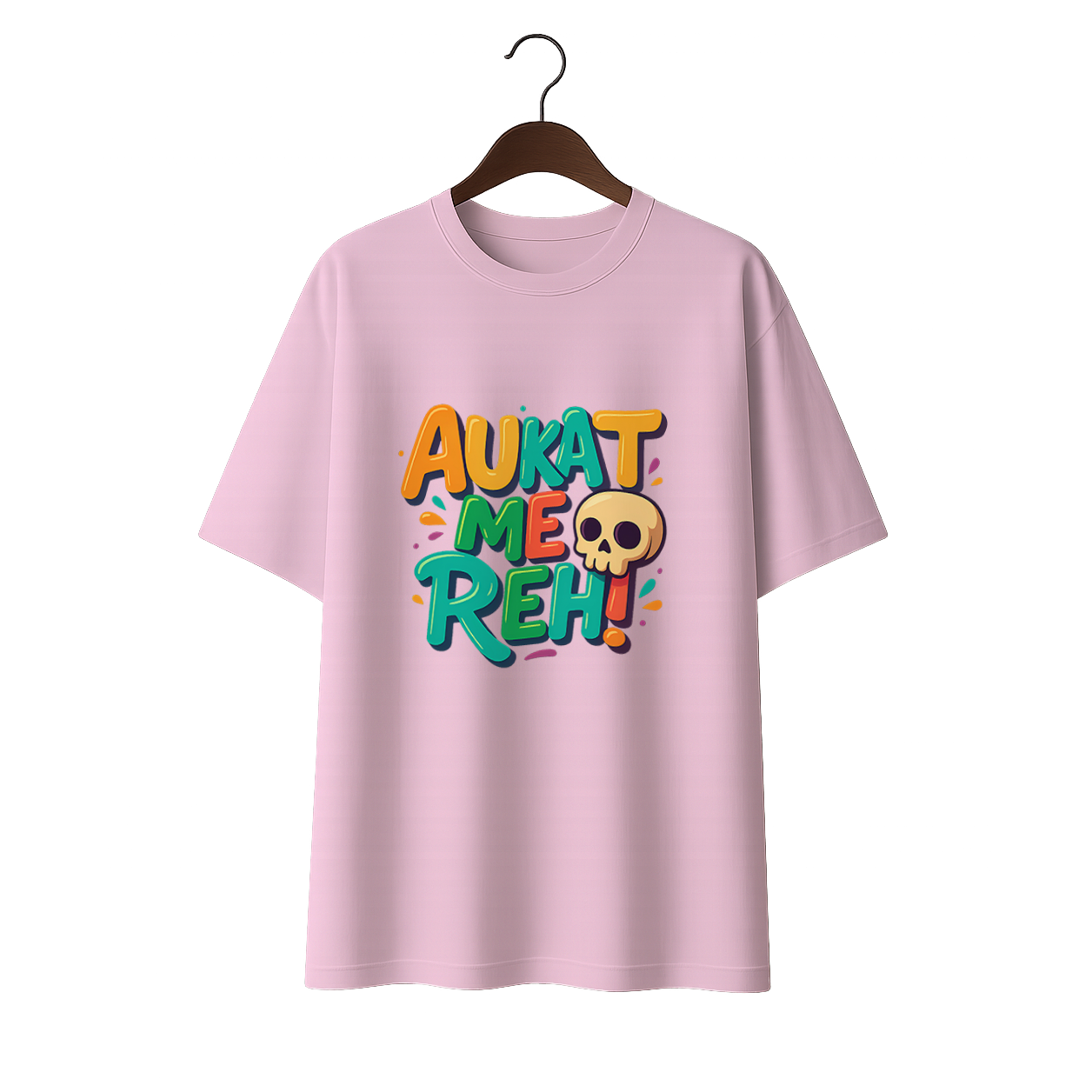 Aukat me reh! Unisex Oversized Standard T-Shirt