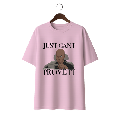 Just cant Prove it Unisex Oversized Standard T-Shirt