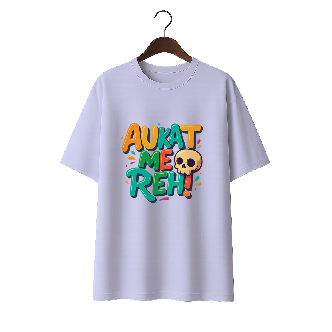 Aukat me reh! Unisex Oversized Standard T-Shirt