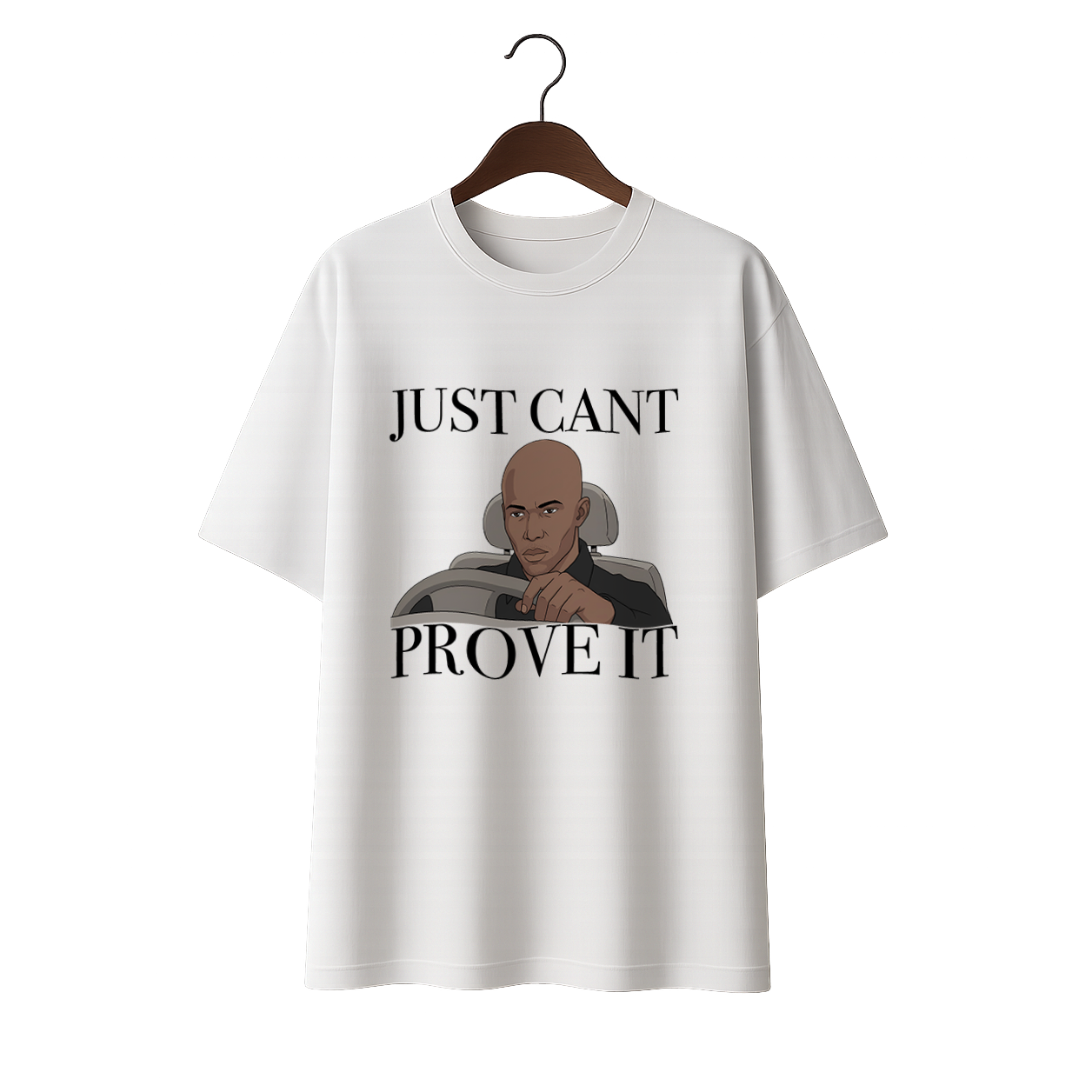 Just cant Prove it Unisex Oversized Standard T-Shirt