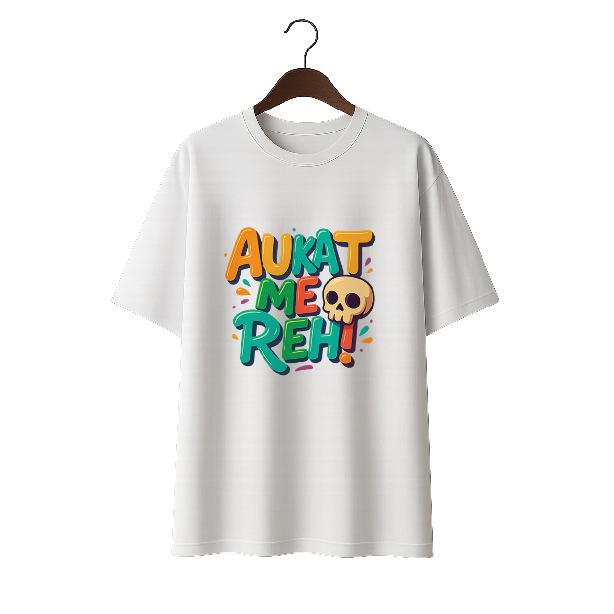 Aukat me reh! Unisex Oversized Standard T-Shirt